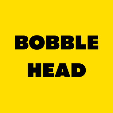 BOBBLE HEAD